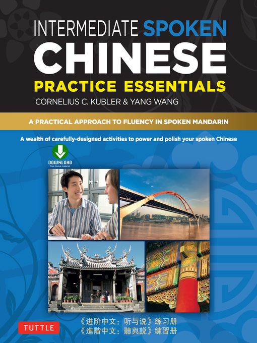 Title details for Intermediate Spoken Chinese Practice Essentials by Cornelius C. Kubler - Available